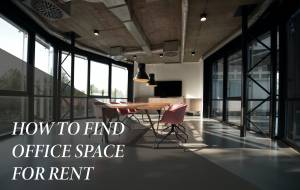 Tips on how to find office space for rent 