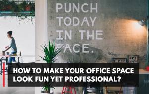 How to make your office space look fun yet professional?