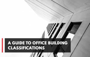 A guide to office building classifications