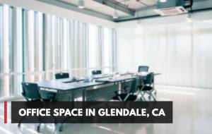 Office Space in Glendale, CA