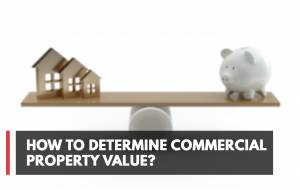 How To Determine Commercial Property Value?