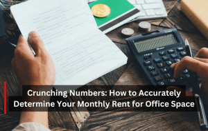 Determine your monthly rent for office space