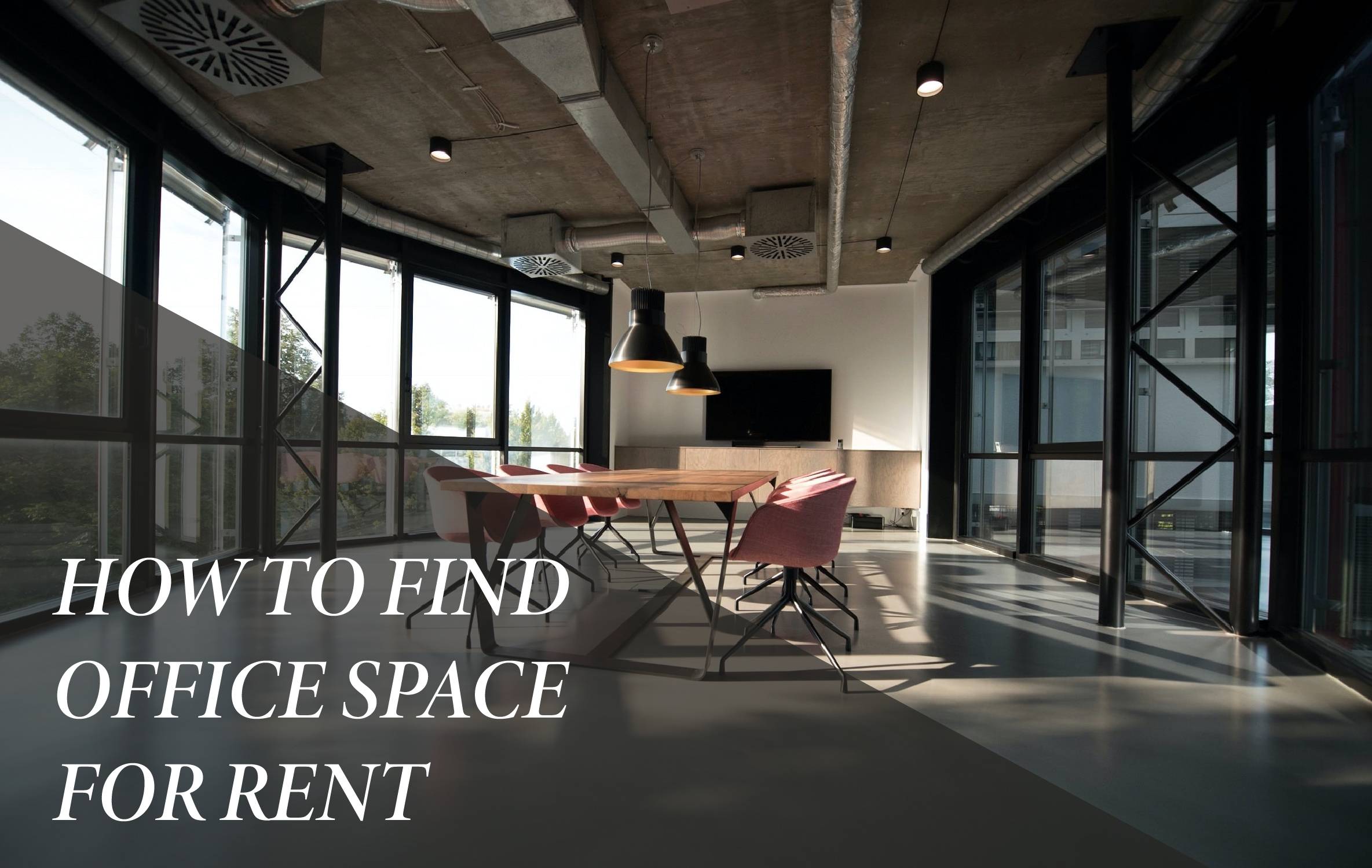 Tips on how to find office space for rent