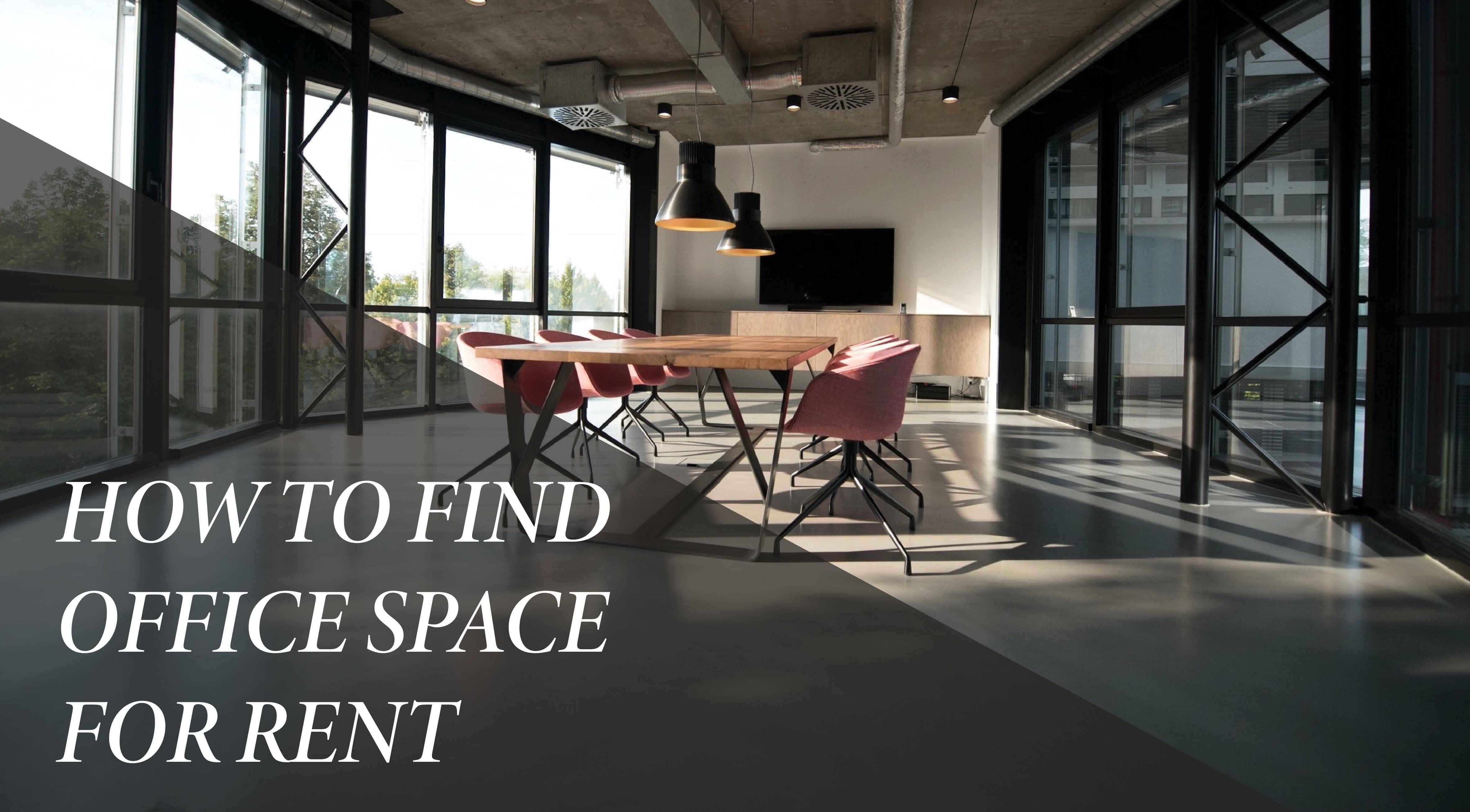 Tips on how to find office space for rent | My Perfect Workplace