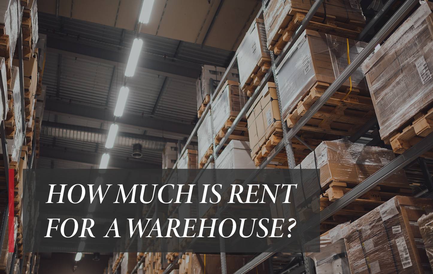 How much is rent for a warehouse?