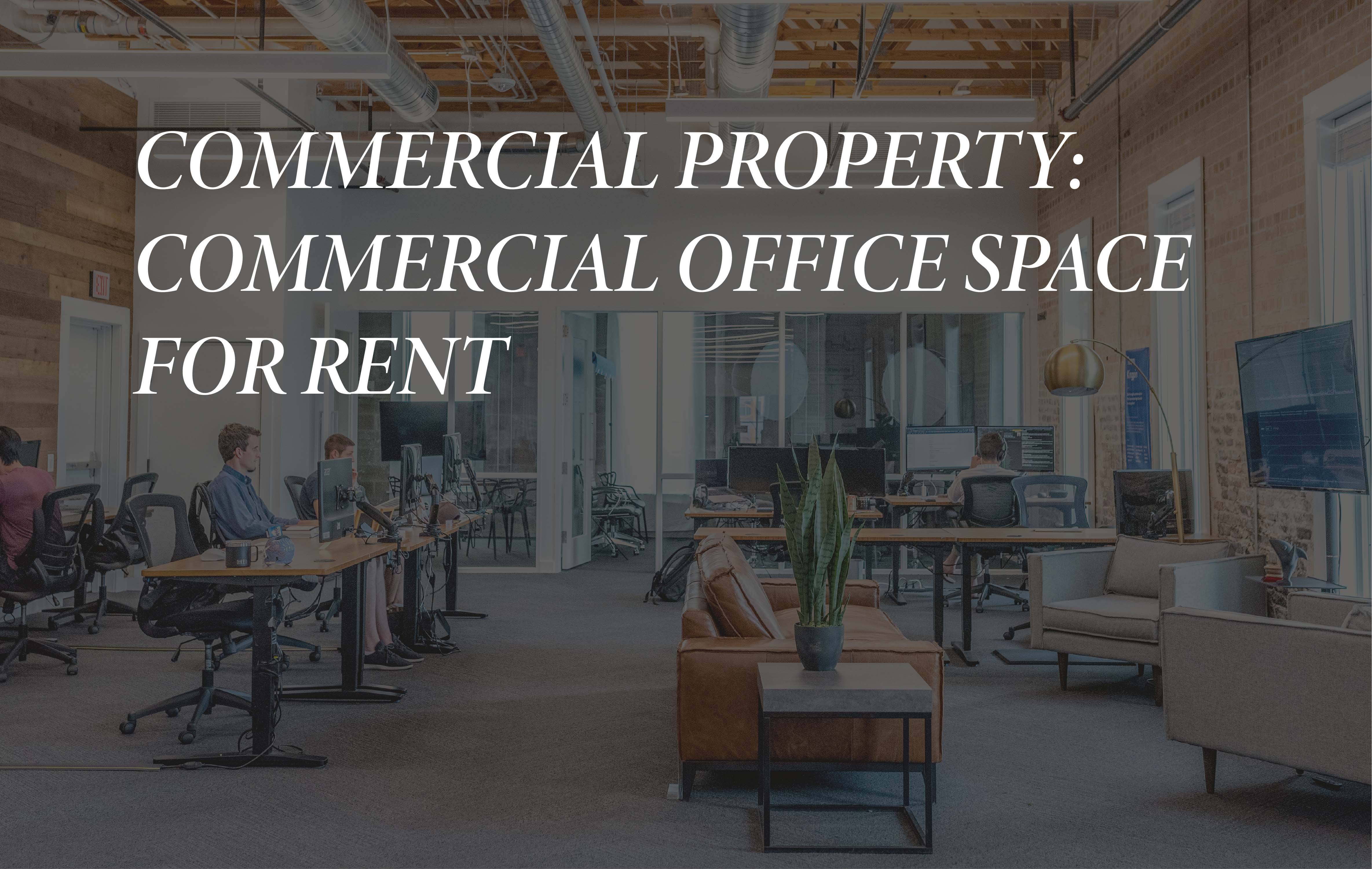 Commercial property: Commercial office space for rent