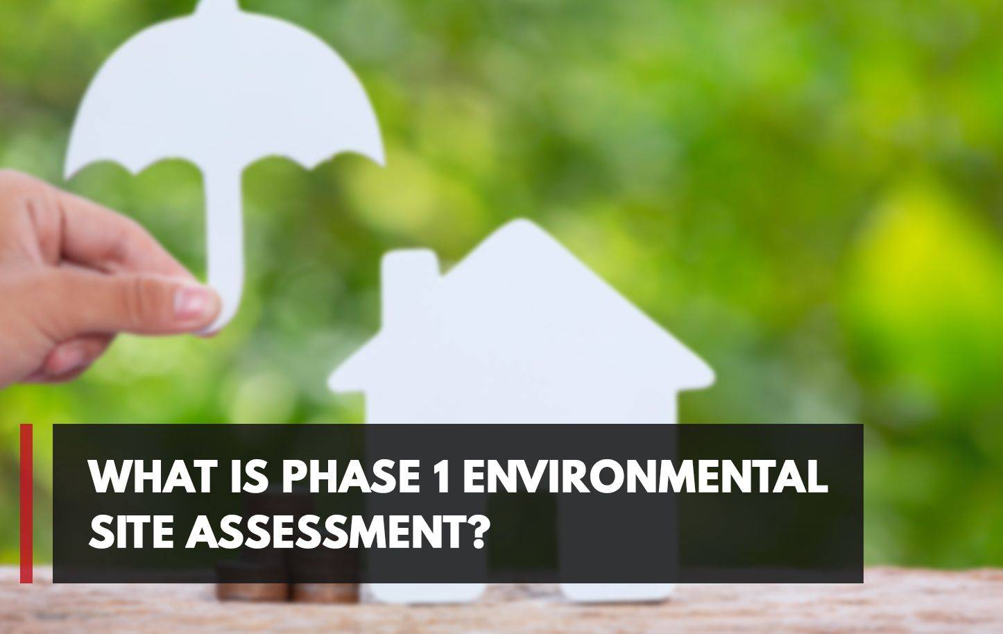 What Is Phase 1 Environmental Site Assessment?